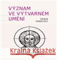 Význam ve výtvarném umění Erwin Panofsky 9788075303028 Malvern