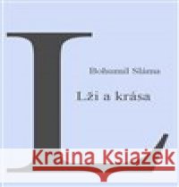 Krása a lži Bohumil Sláma 9788075303271
