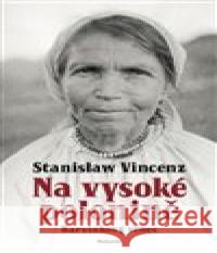 Na vysoké polonině - Barvínkový věnec Stanislaw Vincenz 9788075303493