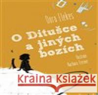 O Ditušce a jiných bozích Barbara Tresner 9788075303516