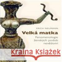 Velká matka Erich Neumann 9788075303684