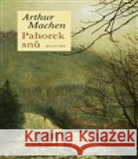 Pahorek snů Arthur Machen 9788075303868