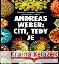 Cítí, tedy je Andreas Weber 9788075303943