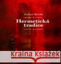 Hermetická tradice Julius Evola 9788075306074 Malvern
