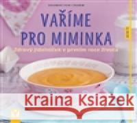 Vaříme pro miminka Dagmar von Cramm 9788075410399