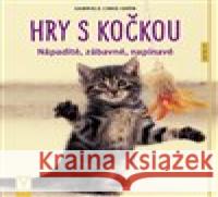 Hry s kočkou Gabriele  Linke-Grün 9788075411273 Vašut