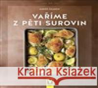 Vaříme z pěti surovin Ulrike Skadow 9788075413468 Vašut