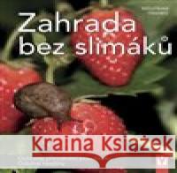 Zahrada bez slimáků  9788075413550 Vašut