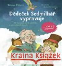 Dědeček Sedmilhář vypravuje Tobias Pützer 9788075413697