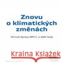 Znovu o klimatických změnách Václav Klaus 9788075420558 Institut Václava Klause