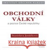 Obchodní války a pozice ČR  9788075420572 Institut Václava Klause