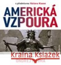 Americká vzpoura Ondřej Hejma 9788075421210