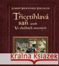 Třicetihlavá saň Josef Bernard Prokop 9788075462565