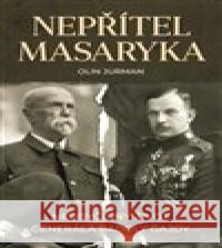 Nepřítel Masaryka Olin Jurman 9788075463111