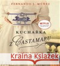 Kuchařka z Castamaru Fernando J. Múnez 9788075464347 Fortuna Libri