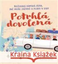 Potrhlá dovolená Radmila Tomšů 9788075464781 Fortuna Libri