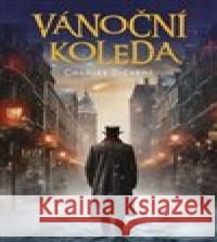 Vánoční koleda Charles Dickens 9788075464927