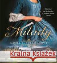 Milady Laura L. Sullivanová 9788075465719 Fortuna Libri