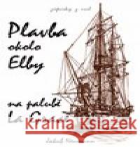 Plavba okolo Elby na palubě La Grace Jakub Neumann 9788075501677
