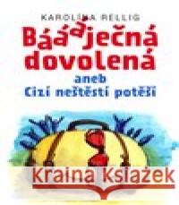 Báááječná dovolená Karolína Rellig 9788075510716 Jonathan Livingston