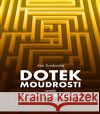 Dotek moudrosti Jan Svoboda 9788075513632