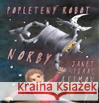 Popletený robot Norby Janet Asimovová 9788075531223 Triton