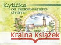 Kytička od nedostavěného chrámu Bohumil Svoboda 9788075535399