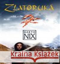 Zlatoruká Nix Garth 9788075536013