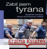 Zabil jsem tyrana Ivana Karásková 9788075537072