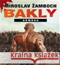 Bakly – Armáda Miroslav Žamboch 9788075537621