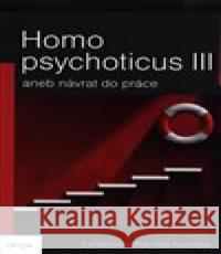 Homo psychoticus III Michaela Malá 9788075537812