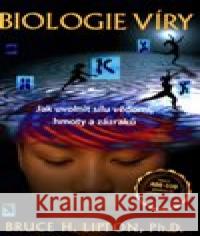 Biologie víry - 2. aktualizované a rozšířené vydání Bruce H. Lipton 9788075540522 Anag