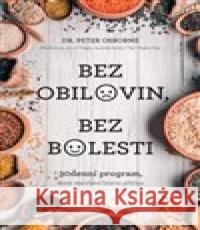 Bez obilovin, bez bolesti Peter Osborne 9788075541604