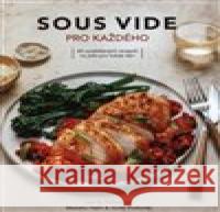 Sous vide pro každého Lisa Q. Fetterman 9788075542823