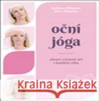 Oční jóga - Zdravé a krásné oči v každém věku Světlana Mihulová 9788075543905