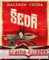 Šedá Dalibor Vácha 9788075572431 Epocha
