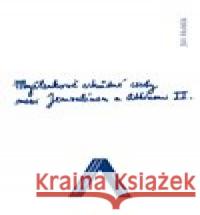 Myšlenkově schůdné cesty mezi Jeruzálemem a Athénami II. Jiří Hoblík 9788075610546