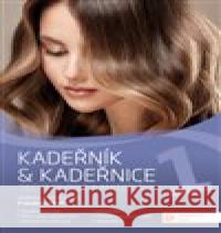 Kadeřník & kadeřnice 1 - technologie a materiály  9788075637727 Taktik