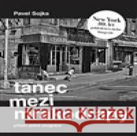 Tanec mezi mrakodrapy Pavel Sojka 9788075640390