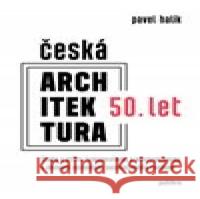 Česká architektura 50. let Pavel Halík 9788075640888