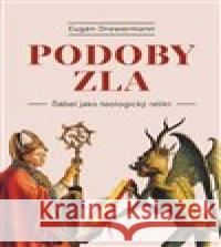 Podoby zla Eugen Drewermann 9788075640932