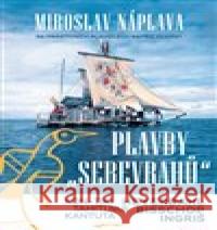 Plavby „sebevrahů“ Miroslav Náplava 9788075652348