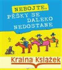 Nebojte, pěšky se daleko nedostane John  Callahan 9788075654922