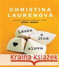 Láska a jiná slova Christina Laurenová 9788075659316