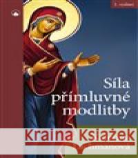 Síla přímluvné modlitby Kateřina Lachmanová 9788075663528