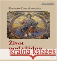 Život pod vládou Kristovou Raniero Cantalamessa 9788075664716