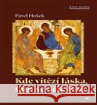 Kde vítězí láska, tam se děje Bůh  9788075666673 Karmelitánské nakladatelství