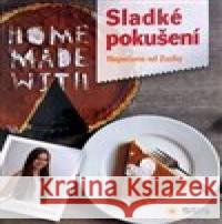 Sladké pokušení - napečeno od Zuzky Zuzana Petrášková 9788075671721