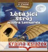 Létající stroj mistra Leonarda Victoria Vázquez 9788075674142