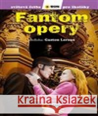 Fantom opery (edice Světová četba pro školáky) Gaston Leroux 9788075679574
